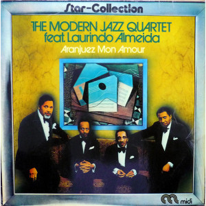 The Modern Jazz Quartet Feat. Laurindo Almeida – Aranjuez Mon Amour (LP) 1975 Germany