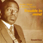 Archie Shepp & Horace Parlan – Trouble In Mind (LP) 2018 Danimarka, SIFIR