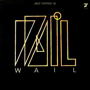 Wail – Wail (LP) 1985 Sweden