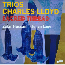 Charles Lloyd – Trios: Sacred Thread (LP) 2022 Worldwide, SIFIR