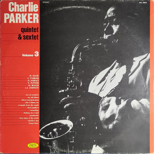 Charlie Parker – Quintet & Sextet Volume 3 (LP) 1980 İtalya