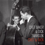 Chet Baker & Dick Twardzik – Chet & Dick (LP) 2017 Avrupa, SIFIR