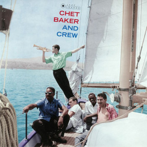 Chet Baker & Crew – Chet Baker & Crew (Sıfır Plak) 2017 Avrupa baskı
