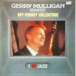 The Gerry Mulligan Quartet – My Funny Valentine (LP) 1983 Europe