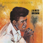 James Brown – Prisoner Of Love (Sıfır Plak) 2017 Avrupa baskı