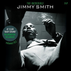 The Incredible Jimmy Smith - At Club "Baby Grand" Wilmington, Delaware Volumes 1&2 (2 X LP) 2018 Avrupa, SIFIR