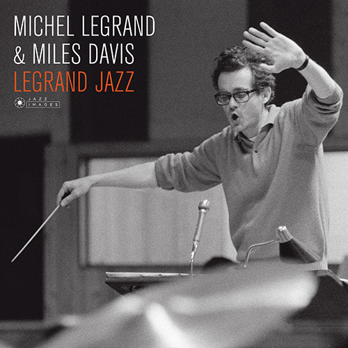 Michel Legrand & Miles Davis – Legrand Jazz (Limited Edition LP) 2017 Avrupa, SIFIR