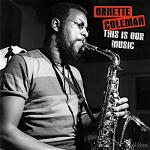 Ornette Coleman - This Is Our Music (LP)