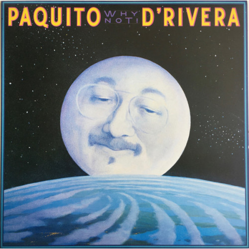Paquito D'Rivera – Why Not! (LP) 1984 Europe