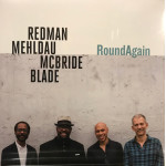 Redman, Mehldau, McBride, Blade – RoundAgain (LP) 2020 Avrupa, SIFIR