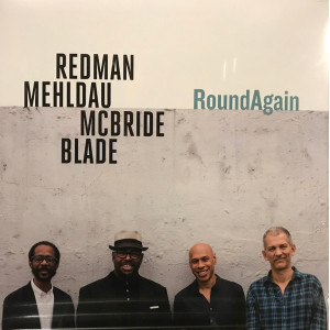 Redman, Mehldau, McBride, Blade – RoundAgain (LP) 2020 Avrupa, SIFIR