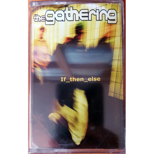 Gathering - If_then_else (Sıfır Kaset) 2001 Atlantis Müzik Baskı, SIFIR