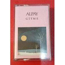 Alpay – Gitme (Kaset) 1990 Türkiye