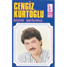 Cengiz Kurtoğlu – Bizim Şarkımız (Kaset) 1988 Türkiye