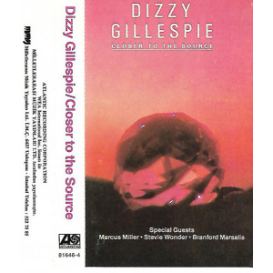 Dizzy Gillespie – Closer To The Source (Kaset) 1988 Türkiye