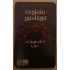 Ezginin Günlüğü – Alagözlü Yâr (Kaset) 1987 Türkiye