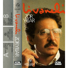 Livaneli – Zor Yıllar (Kaset) 1987 Türkiye