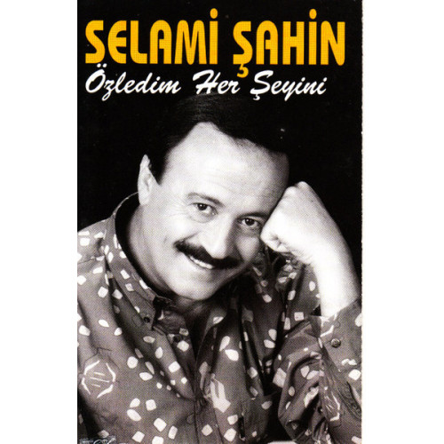 Selami Şahin – Özledim Her Şeyini (Kaset) Türkiye Baskı