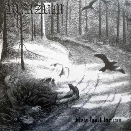 Burzum – Hvis Lyset Tar Oss