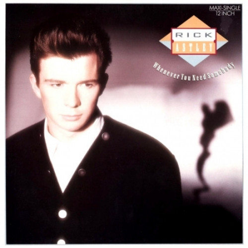 Rick Astley – Whenever You Need Somebody (Maxi-Single) 1987 UK & Europe