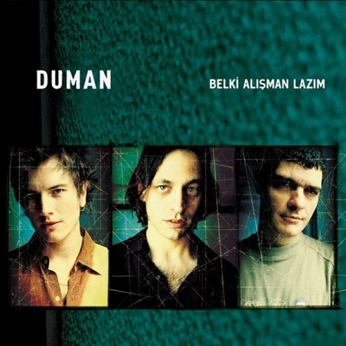 Duman - Belki Alışman Lazım