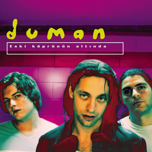 Duman - Eski Köprünün Altında