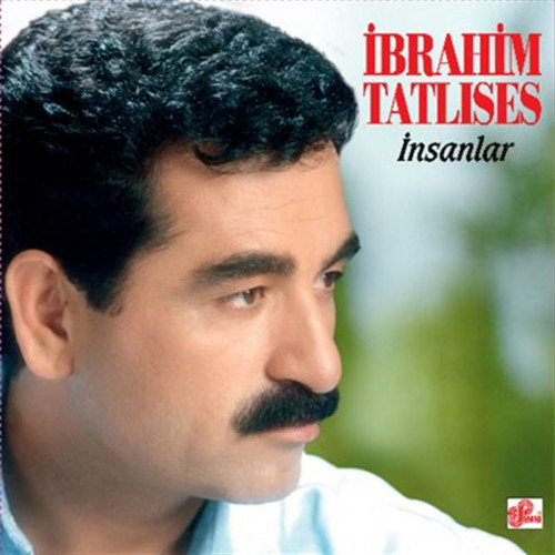 İbrahim Tatlıses - İnsanlar