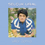 Selçuk Ural - Yıllar Sonra