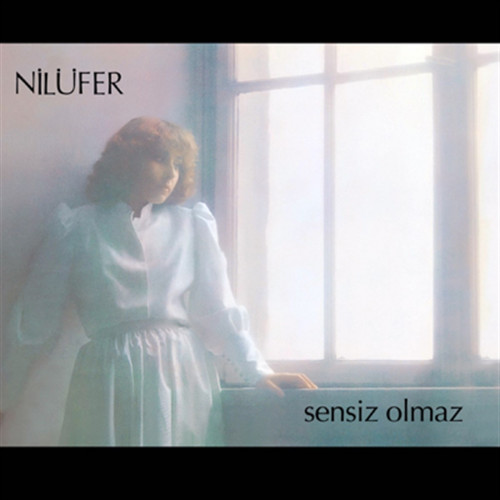 Nilüfer - Sensiz Olmaz
