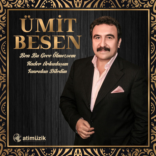 Ümit Besen - Ben Bu Gece Ölmezsem / Kader Arkadaşım