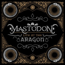 Mastodon – Live At The Aragon (2 X LP + DVD) 2011 Europe, SIFIR