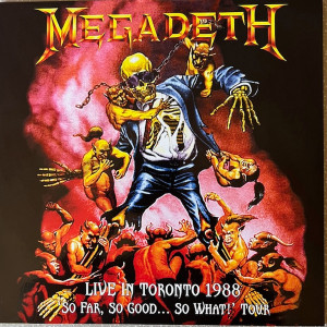 Megadeth - Live In Toronto 1988 'So Far, So Good... So What!' Tour (LP)