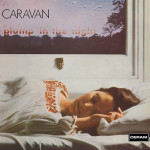 Caravan – For Girls Who Grow Plump In The Night (Plak) 2019 Europe, SIFIR