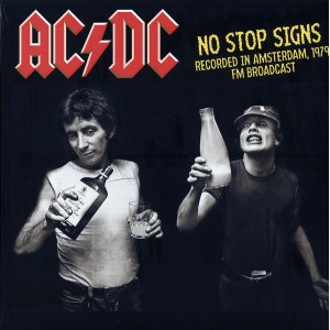 AC/DC – No Stop Signs | Recorded In Amsterdam, 1979 FM Broadcast (LP) 2020 Avrupa, SIFIR