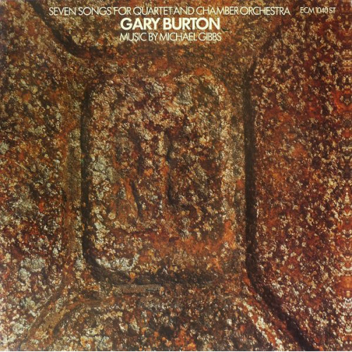 Gary Burton – Seven Songs For Quartet And Chamber Orchestra (Plak) 2016 Germany, SIFIR