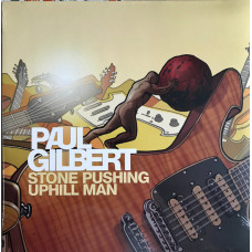 Paul Gilbert – Stone Pushing Uphill Man (Plak) 2014 Europe, SIFIR