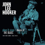 John Lee Hooker – Plays & Sings The Blues / House Of The Blues (2 x LP) 2017 Europe, SIFIR