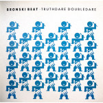 Bronski Beat – Truthdare Doubledare (LP) 1986 Germany