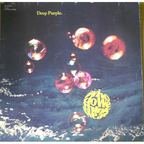 Deep Purple – Who Do We Think We Are (LP) 1973 Almanya