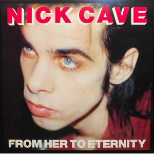 Nick Cave - From Her To Eternity (LP)