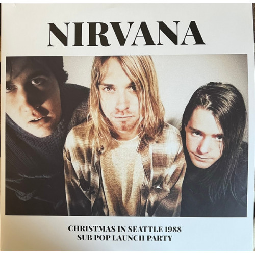 Nirvana – Christmas In Seattle 1988 (Sub Pop Launch Party) (2 X LP, Clear Vinyl) 2022 Europe, SIFIR