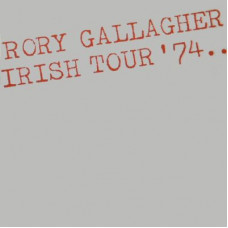 Rory Gallagher – Irish Tour '74