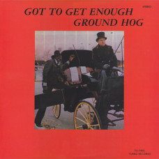 Ground Hog – Got To Get Enough (LP) Amerika Baskı, SIFIR