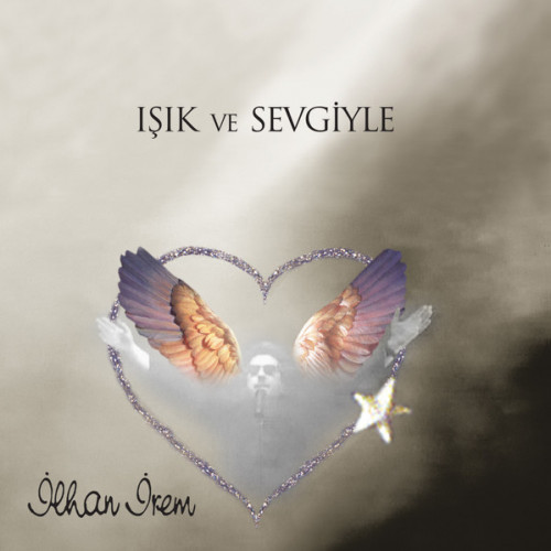 İlhan İrem – Işık Ve Sevgiyle (2xLP Album) TR 2017 İlhan İrem – Işık Ve Sevgiyle (2xLP Album) TR 2017
