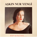 Aşkın Nur Yengi – Sevgiliye... (Sıfır Plak) 2021 Aşkın Nur Yengi – Sevgiliye... (Sıfır Plak) 2021
