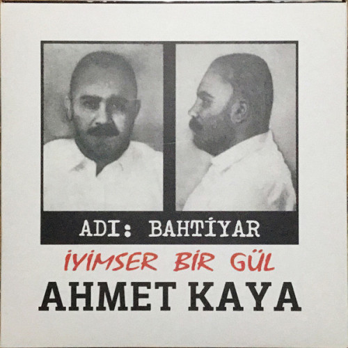 Ahmet Kaya – Adı: Bahtiyar - İyimser Bir Gül (Sıfır Plak) 2016
