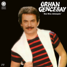 Orhan Gencebay – Beni Biraz Anlasaydın (Sıfır Plak) 2021