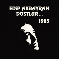 Edip Akbayram ve Dostlar ...1985 (Plak)