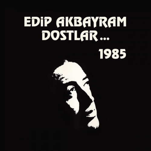Edip Akbayram ve Dostlar ...1985 (Plak) Edip Akbayram ve Dostlar ...1985 (Plak)