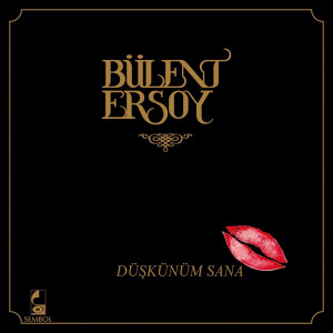 Bülent Ersoy – Düşkünüm Sana (Sıfır Plak) 2021